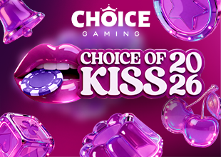 CHOICE OF KISS - CHOICE GAMING